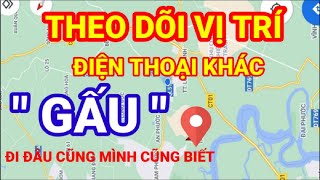 Cách theo dõi điện thoại  xác định vị trí số điện thoại chính xác 100 [upl. by Charin]