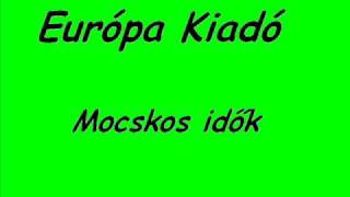 Európa Kiadó  Mocskos idők [upl. by Nnayt]