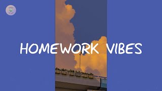 Homework vibes  Chill playlist for studying [upl. by Noyr]