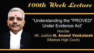 UNDERSTANDING THE TERM quotPROVEDquot UNDER THE EVIDENCE ACT Honble Mr Justice NAnand Venkatesh [upl. by Naruq]