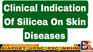 Clinical Indication Of Silicea  Homeopathic Medicine  Materia Medica  DrBhavesh Sir Classes [upl. by Vasya348]