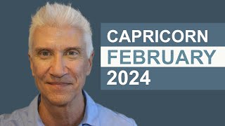 Capricorn February 2024 · AMAZING PREDICTIONS [upl. by Afatsom]