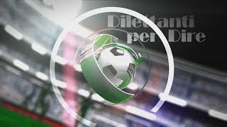 Dilettanti per dire  puntata 35 del 27 maggio 2019 [upl. by Jeconiah802]