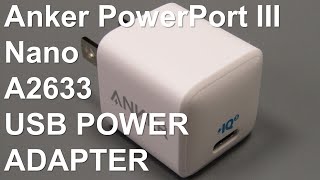 Anker PowerPort III Nano Charger A2633 Review [upl. by Orford220]