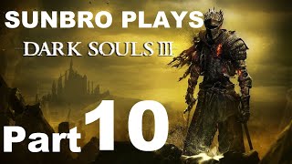 Sunbro Plays Dark Souls 3 Part 10  Consumed Kings Garden and Oceiros and Ocelotte Boss Gameplay [upl. by Dieball861]