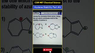 CSIR NET Chemical Science 2024  Azulene Stability Part 4 shorts csirnetchemicalscience [upl. by Otilia]