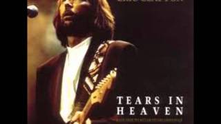 Eric Clapton Tears In Heaven Lyrics [upl. by Morgen335]