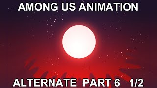 Among Us Animation Alternate Part 6  Red 12 [upl. by Maureene]