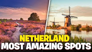 Explore THE Netherlands  Uncover Natures MOST Amazing Hidden GEMS2024 [upl. by Smitt761]