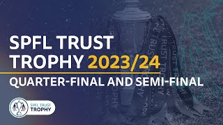 SPFL Trust Trophy Quarter Final and Semi Final Draw [upl. by Anyela]