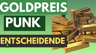 Goldpreis Der entscheidende Punkt rückt näher [upl. by Erda]