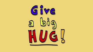 The Big Hug Song Give A Big Hug [upl. by Zoes]