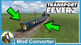 Transport Fever 2 Tutorial  TPF1 To TPF2 Mod Converter [upl. by Monarski]