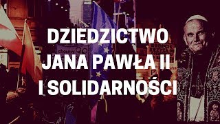 Dziedzictwo Jana Pawła II i Solidarności [upl. by Towny]