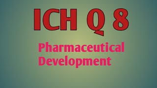 Pharma Knowledge 💊💉 ICH Q8 Pharmaceutical Development [upl. by Noyes]