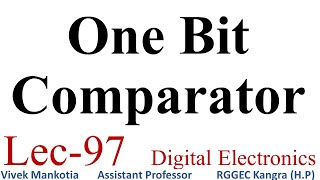 One Bit Comparator Lec97 [upl. by Hasan69]