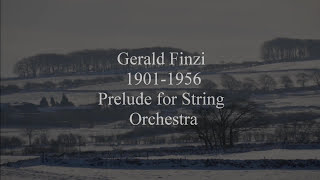 Gerald Finzi  Prelude for String Orchestra in F Minor Op 25 [upl. by Aitnahs]