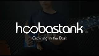 Hoobastank  Crawling In The Dark  Guitar Cover [upl. by Othella]