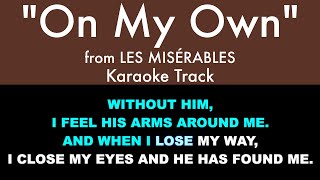 quotOn My Ownquot from Les Misérables  Karaoke Track with Lyrics [upl. by Yffat218]