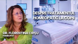 Dr Florentina Crișu despre tratamentele homeopatice la copii [upl. by Marianne528]