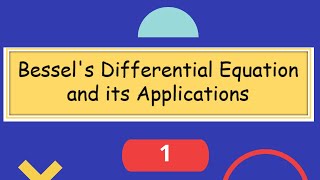 Bessels Differential Equation and its Applications Special Functions 1 [upl. by Fahey]