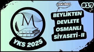 TYT Tarih 17 Beylikten Devlete Osmanlı Siyaseti II  TYTAYT Tarih Kampı [upl. by Torosian]