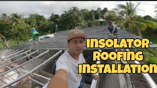 CONSTRUCTIONISM 9 PAG INSTALL NG INSOLATOR AT COLOR ROOF  naning kamot naningkamot [upl. by Reisinger742]