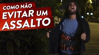 COMO NÃO EVITAR UM ASSALTO [upl. by Nwahs695]