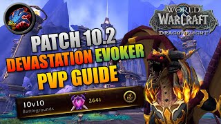 Devastation Evoker Level 70 PVP 102 Guide Dragonflight  RBGS and Arena [upl. by Nnayecats]