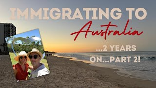 Immigrating to Australia 2yrs on Part 2 Thoughts feelings amp lessons learnt moving to AUS from UK [upl. by Cichocki212]