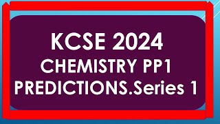 2024 KCSE Chemistry paper 1 Prediction series 1 [upl. by Lyndsay371]