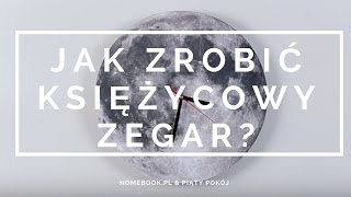 Jak zrobić oryginalny księżycowy zegar DIY ZEGAR [upl. by Brag]