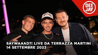 Blanco e Alessandro Cattelan ospiti a SayWaaad in Terrazza Martini  Puntata del 14092022 [upl. by Niltag535]