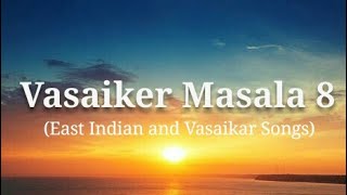 Vasaiker Masala 8 East Indian and Vasaikar Songs [upl. by Etteroma741]