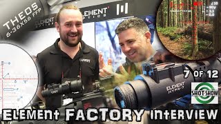 NEW Element Optics FACTORY INTERVIEW HYPR7 quotHybrid Precision Riflescopequot  THEOS  SHOT Show 2023 [upl. by Aicela]