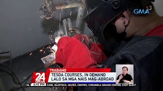 TESDA courses in demand lalo sa mga nais magabroad  24 Oras [upl. by Skardol]