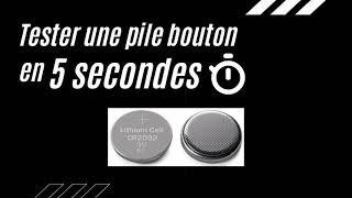 Tester une pile BOUTON en 5 SECONDES [upl. by Pownall720]