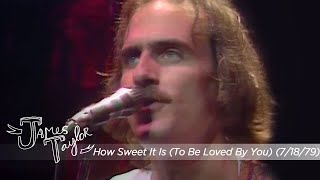 James Taylor  How Sweet It Is To Be Loved By You Blossom Music Festival July 18 1979 [upl. by Hgielrahc]