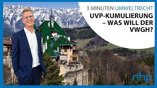 UVPKumulierung – Was will der VwGH I NHP Rechtsanwälte [upl. by Adnaram562]