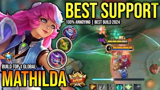 MATHILDA BEST BUILD 2024  BUILD TOP GLOBAL MATHILDA GAMEPLAY  MOBILE LEGENDS✓ [upl. by Calva]