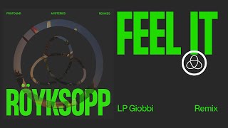 Röyksopp  Feel It ft Maurissa Rose LP Giobbi Remix Official Visualiser [upl. by Adlesirc875]