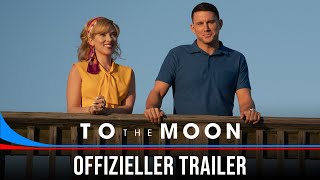 To the Moon – Offizieller Trailer 1 Deutsch Kinostart 1172024 [upl. by Goober]