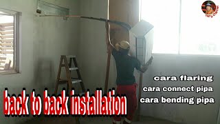 Cara flaring connect pipa pasang insulation dan pasang indoor unit back to back installation [upl. by Alhan]